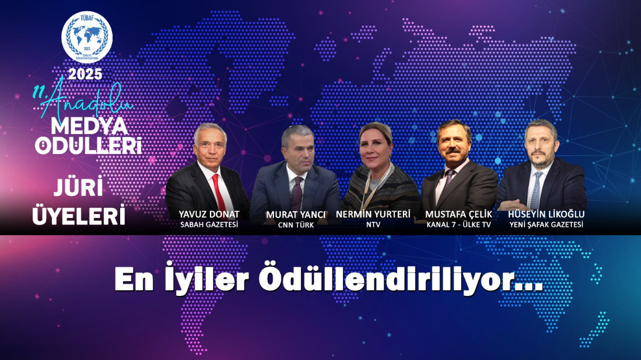 11. Anadolu Medya Ödülleri’nin Jürisi Açıklandı: Başvurular Başladı
