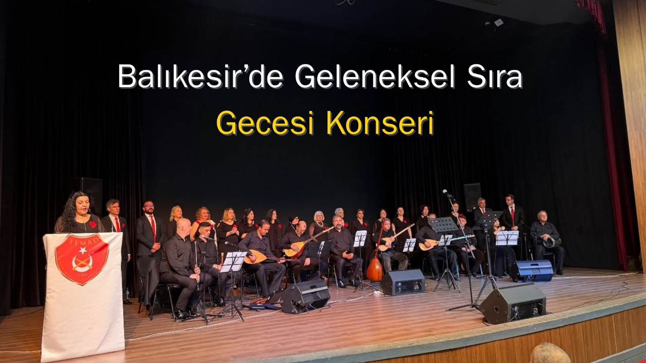 Balıkesir’de Geleneksel Sıra Gecesi Konseri