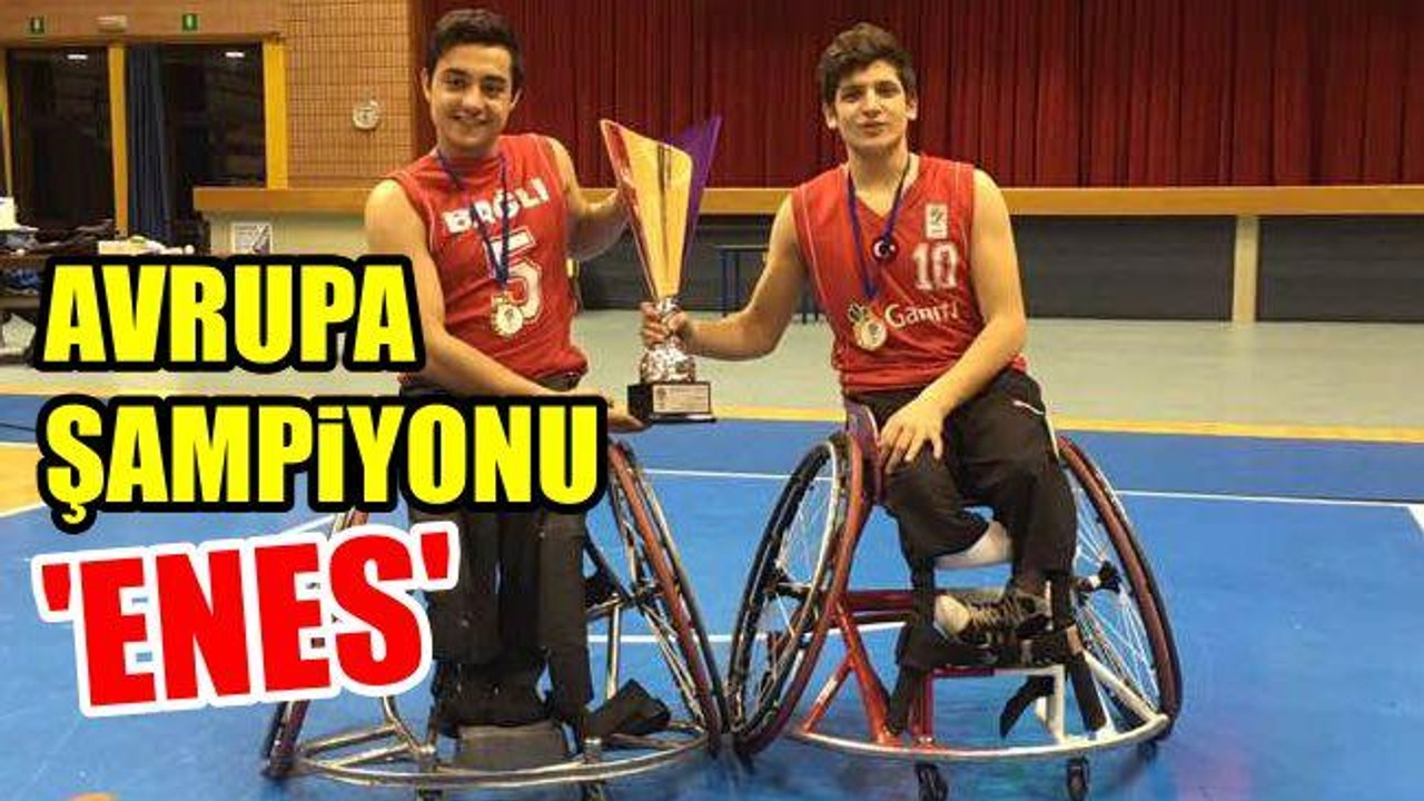 Avrupa Şampiyonu 'Enes'