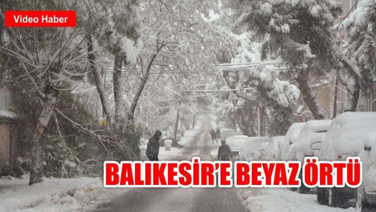 Balıkesir'e beyaz örtü