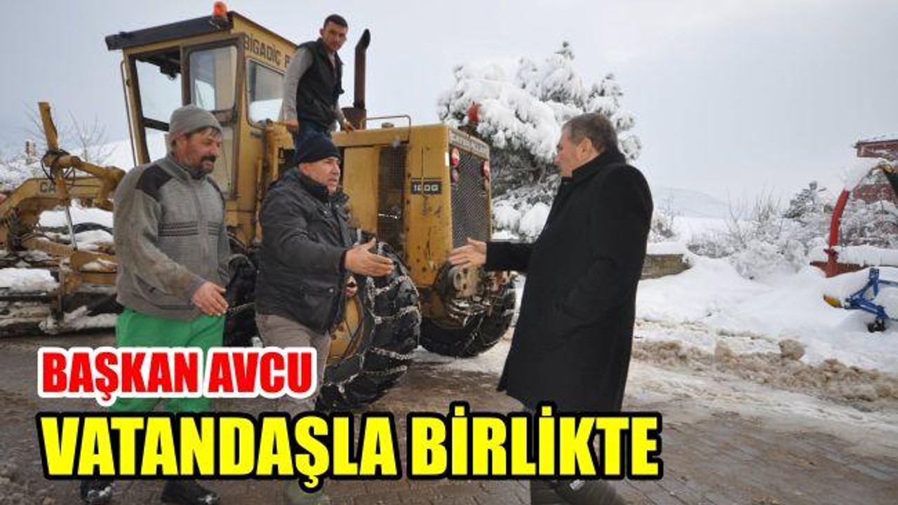 Başkan Avcu vatandaşla birlikte