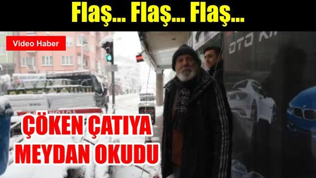 Çöken Çatıya Meydan Okudu