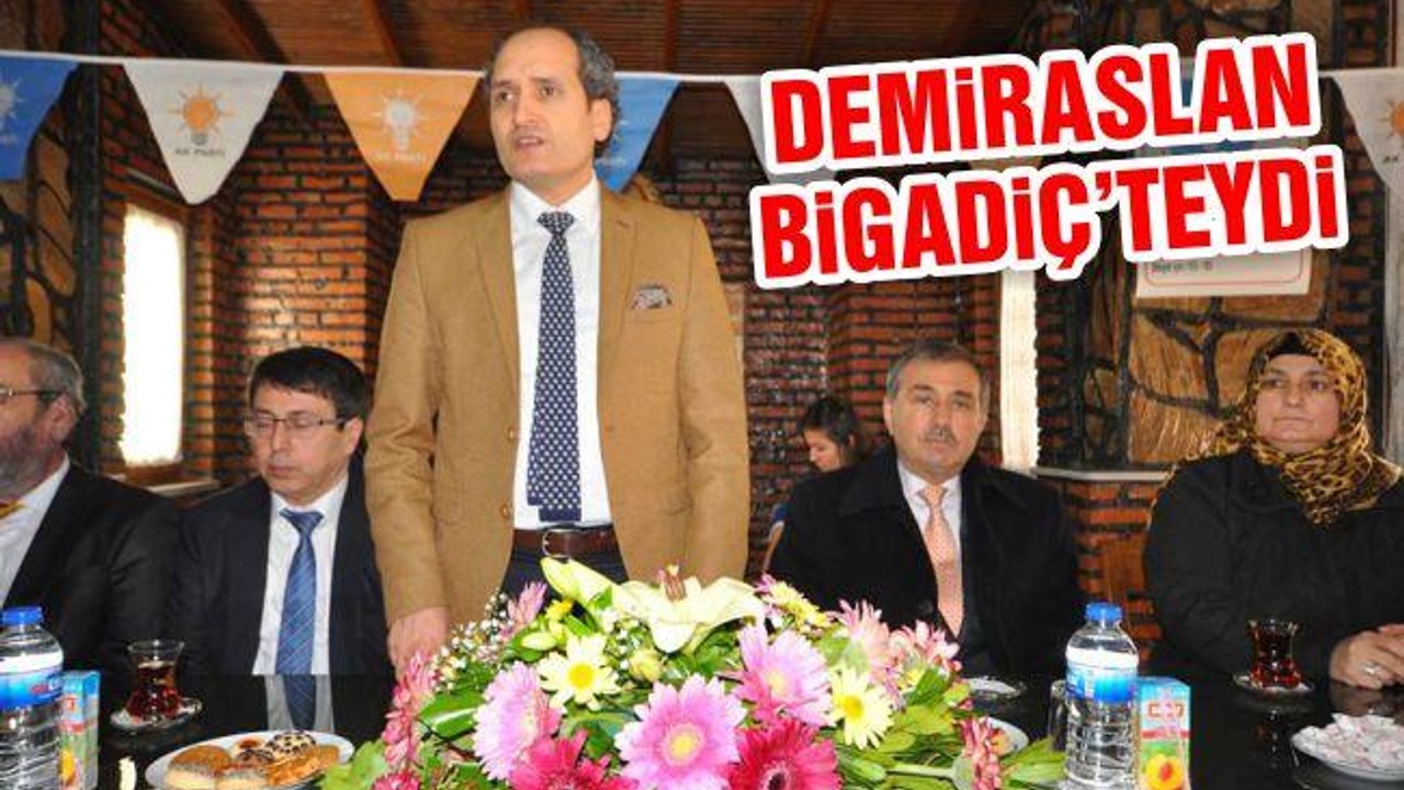 Demiraslan Bigadiç'teydi