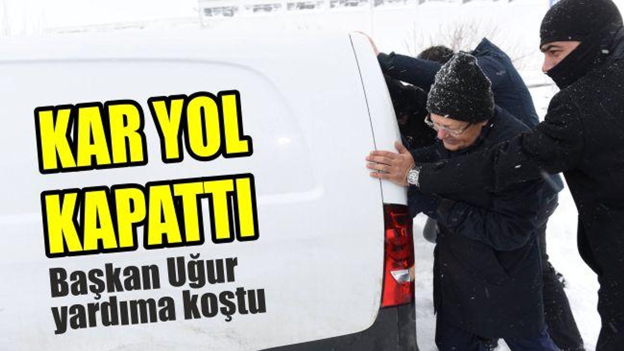Kar yol kapattı
