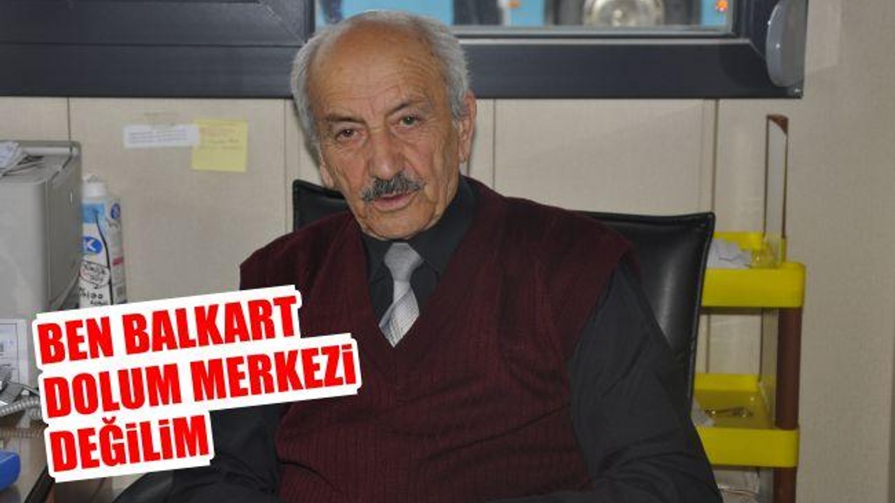 Ben Balkart Dolum Merkezi Değilim