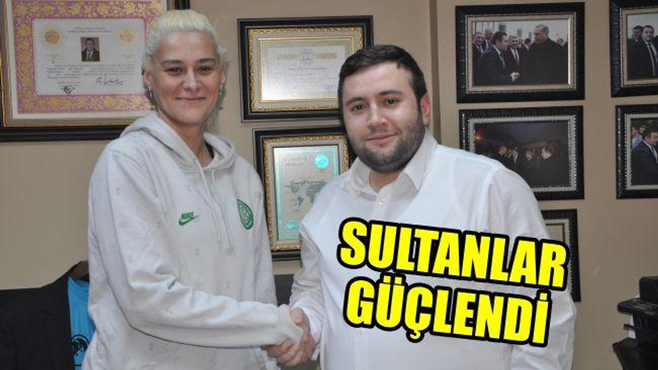 Sultanlar güçlendi