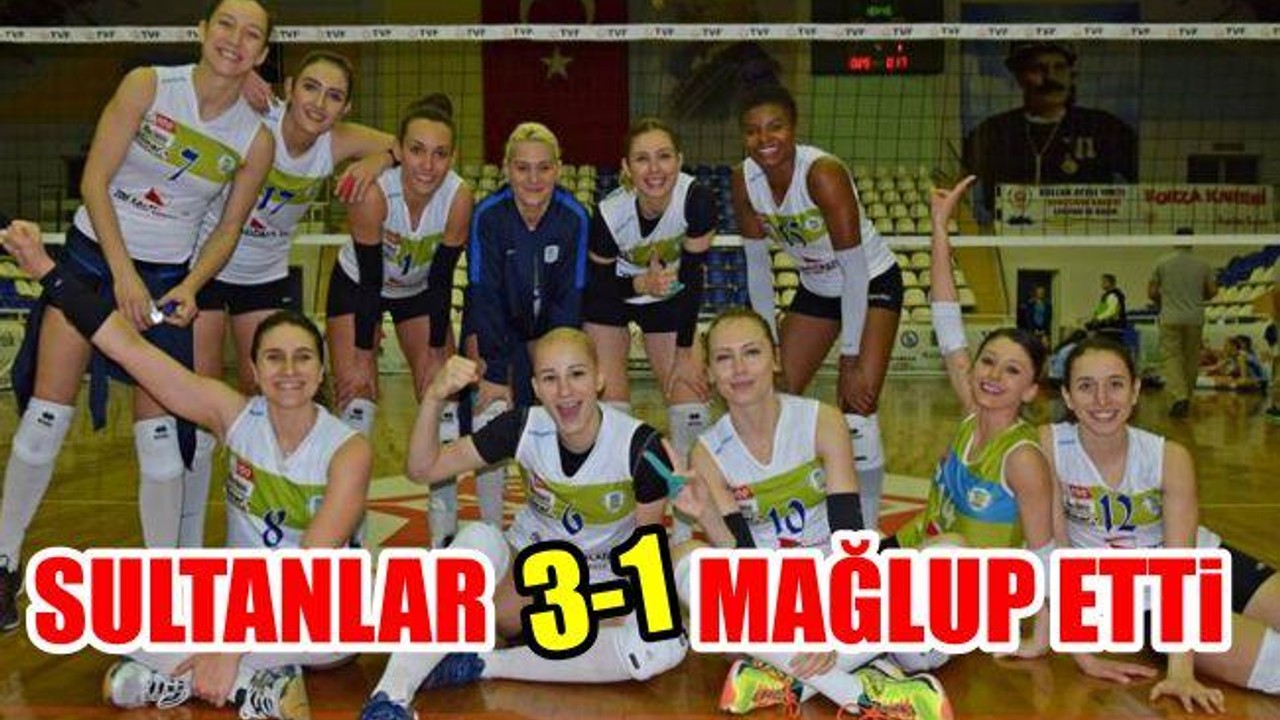 Sultanlar 3-1 Mağlup Etti