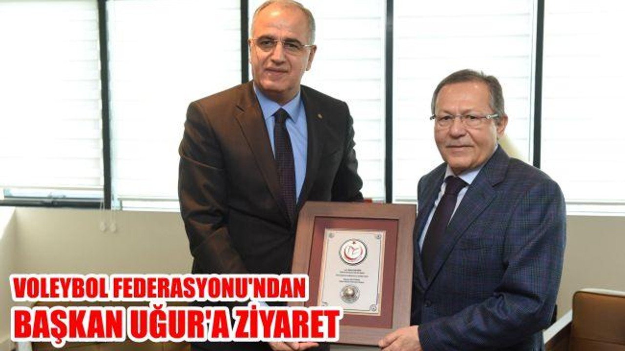 Voleybol Federasyonu'ndan Başkan Uğur'a Ziyaret