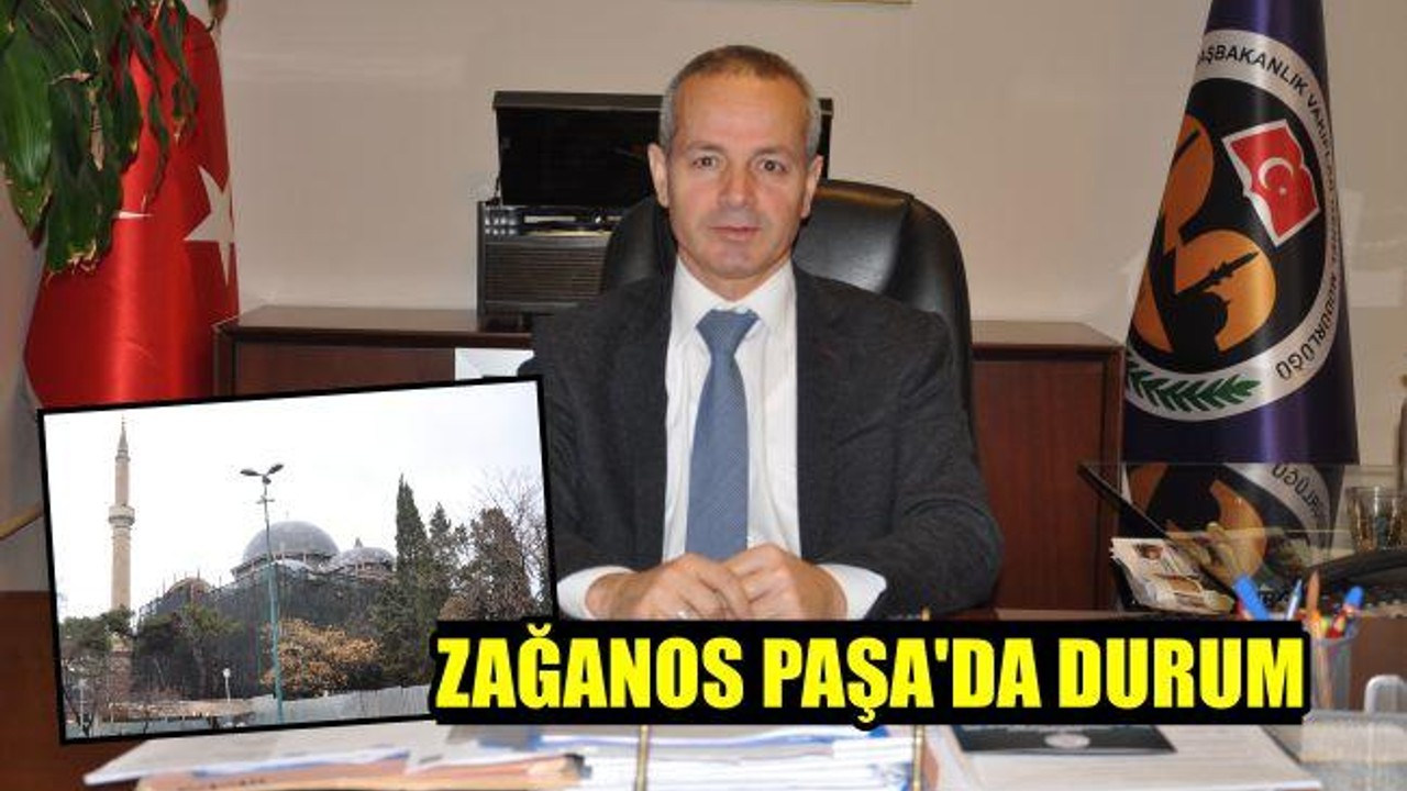 Zağanos Paşa'da durum