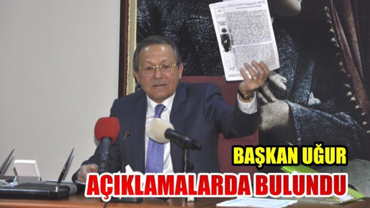 Başkan Uğur Açıklamalarda Bulundu