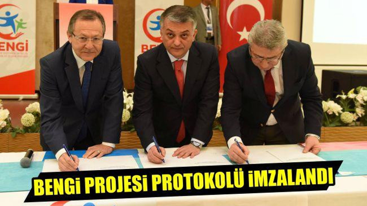 Bengi Projesi Protokolü İmzalandı