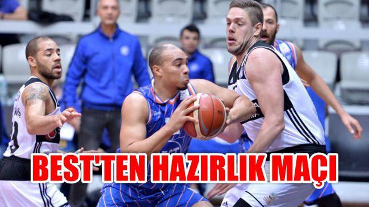 BEST'ten Hazırlık Maçı