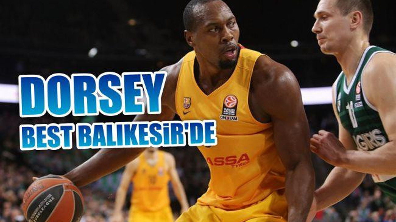 Dorsey, Best Balıkesir'de