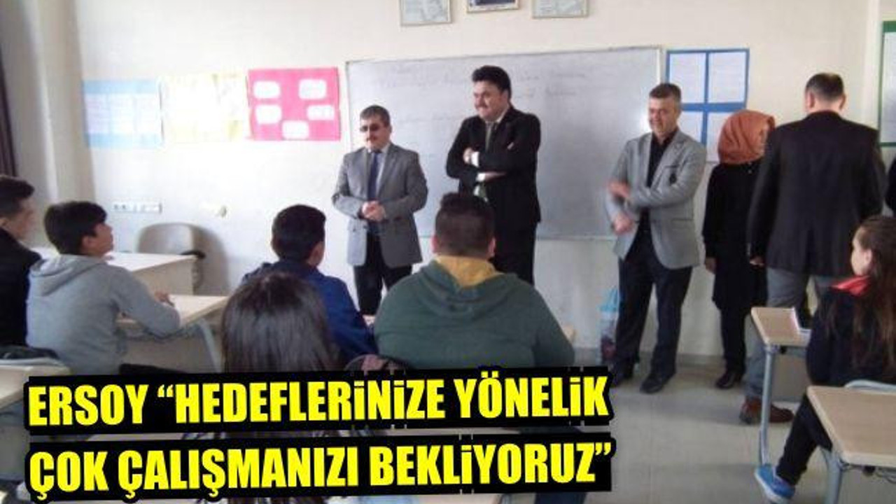 Ersoy: "Hedeflerinize yönelik çok çalışmanızı bekliyoruz"