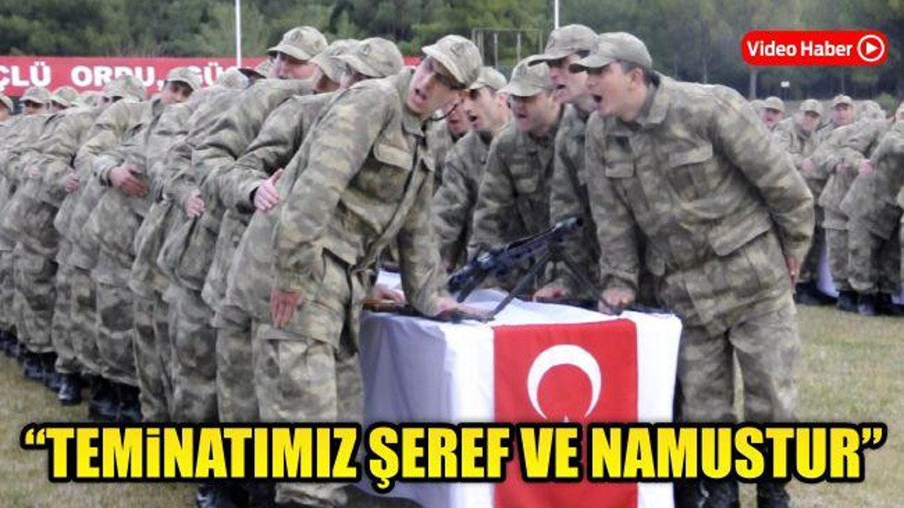 "Teminatımız Şeref ve Namustur"