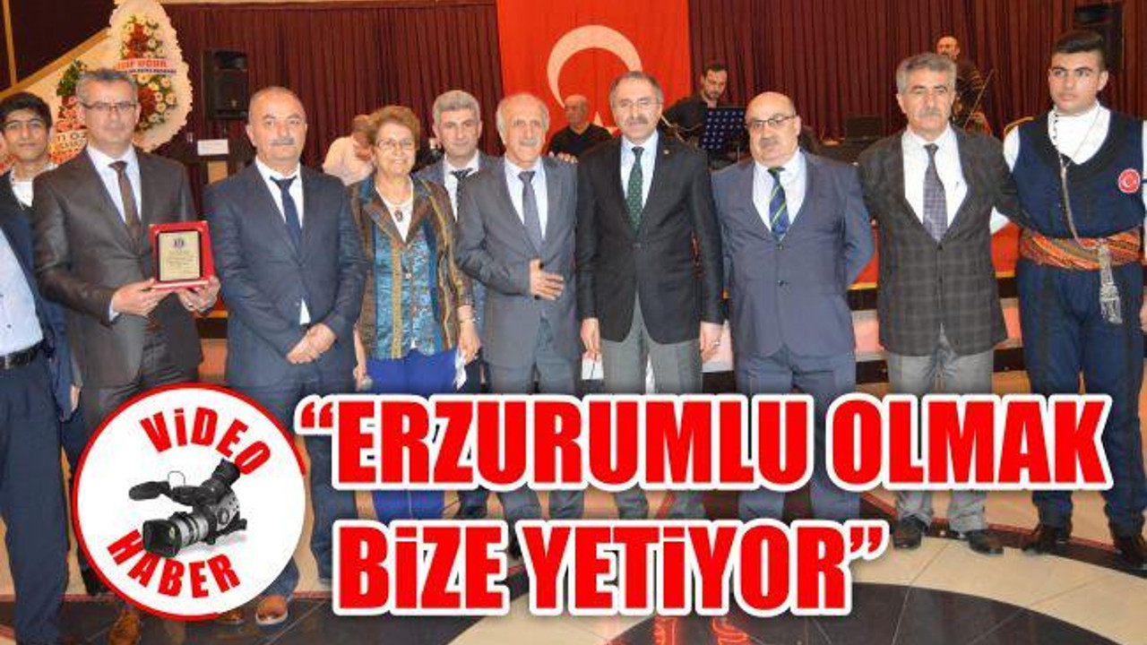 "Erzurumlu olmak bize yetiyor"