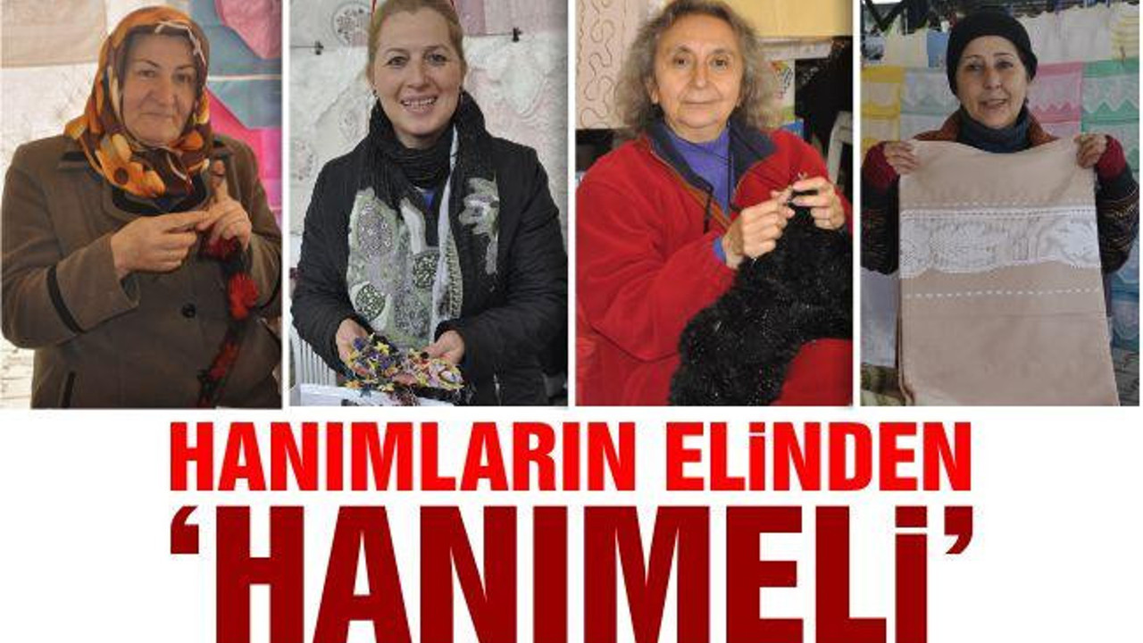 Hanımların Elinden 'Hanımeli'