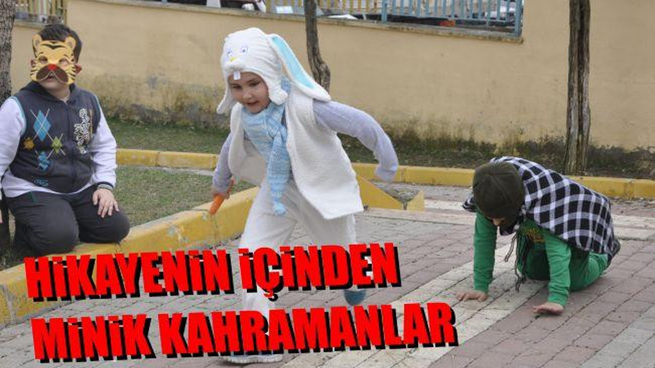 Hikayenin İçinden Minik Kahramanlar