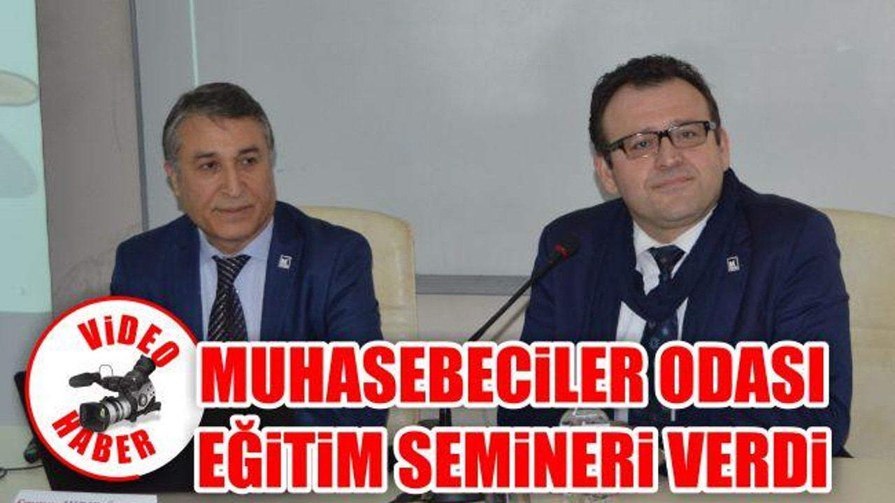 Muhasebeciler Odası Eğitim Semineri Verdi