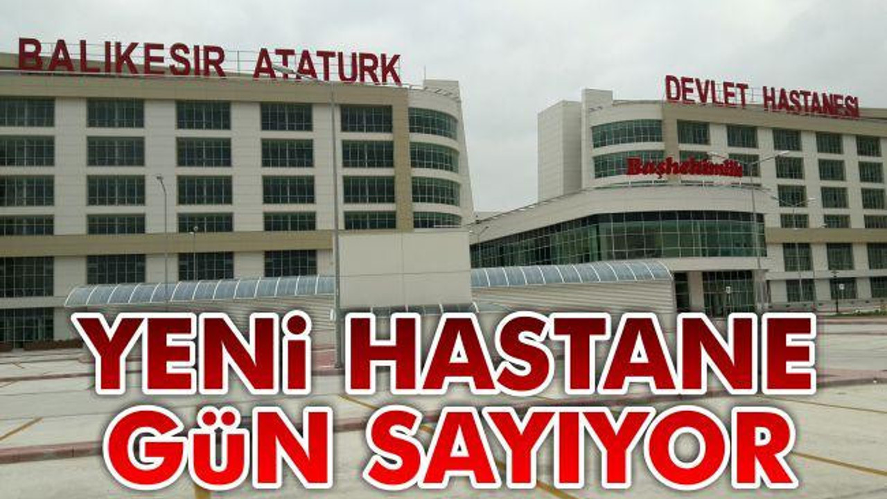 Yeni Hastane Gün Sayıyor
