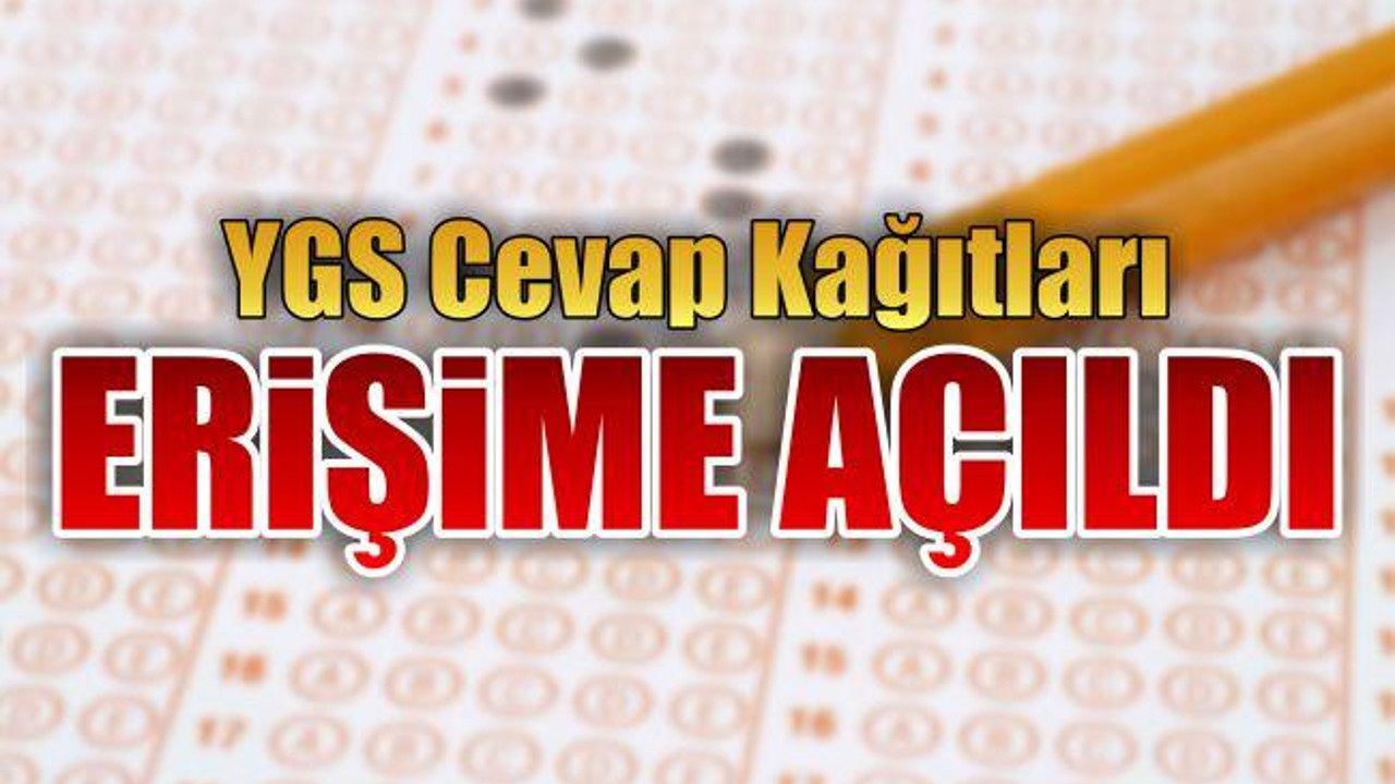 YGS cevap kağıtları erişime açıldı