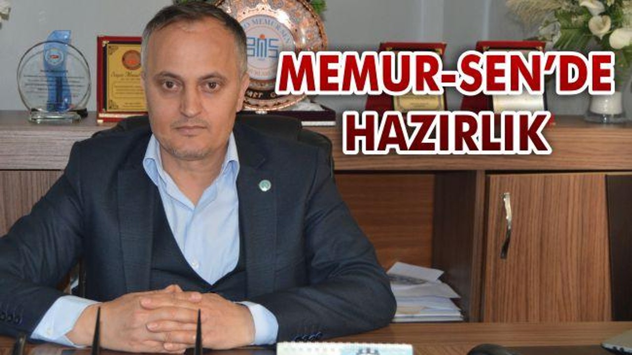 Memur-Sen'de hazırlık