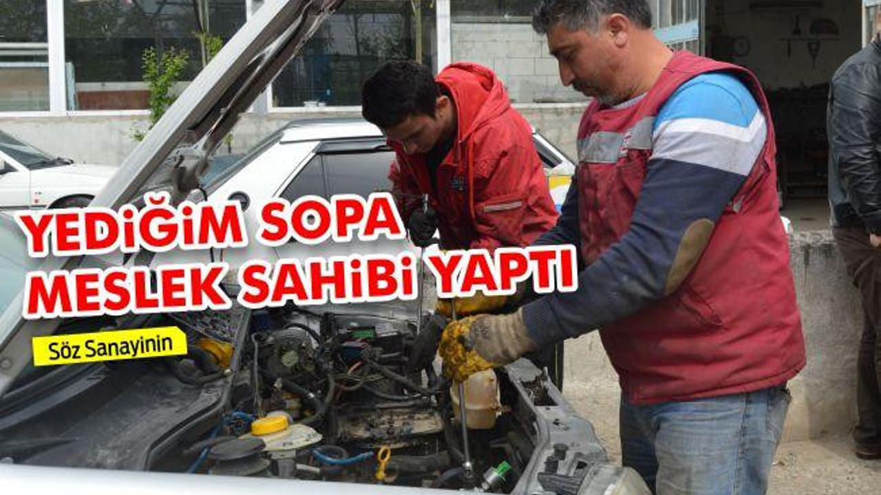 Yediğim sopa meslek sahibi yaptı