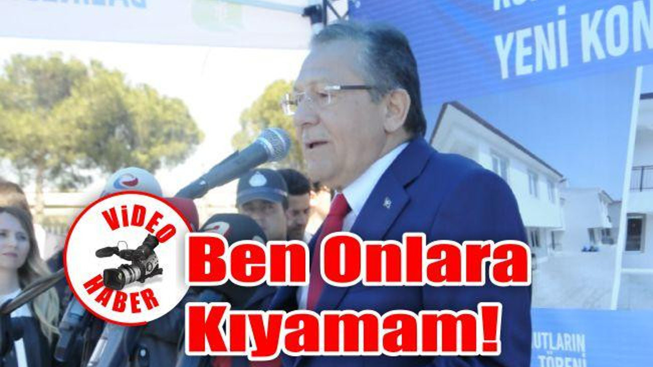 Ben onlara kıyamam!