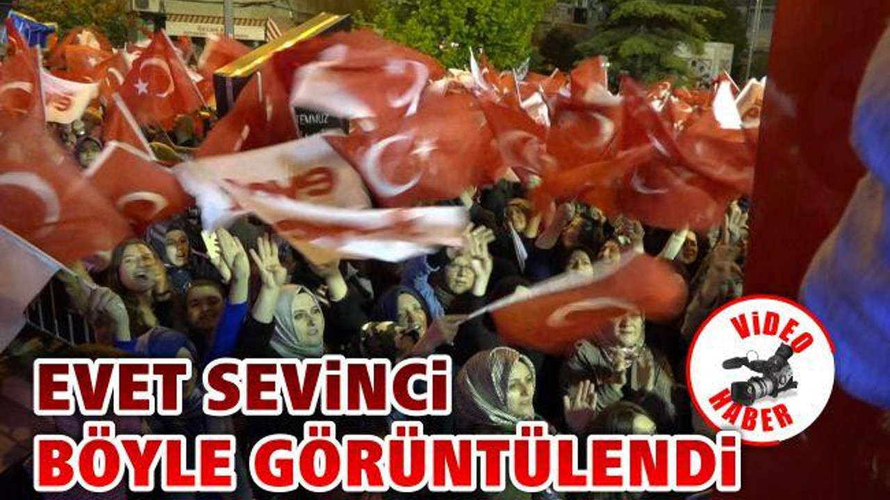 Evet Sevinci Böyle Görüntülendi