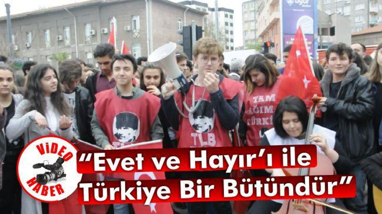 "Evet ve Hayır'ı ile Türkiye bir bütündür"