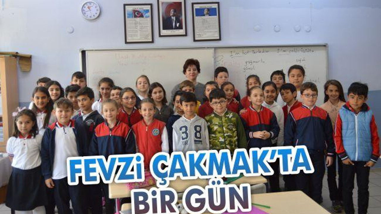Fevzi Çakmak'ta Bir Gün