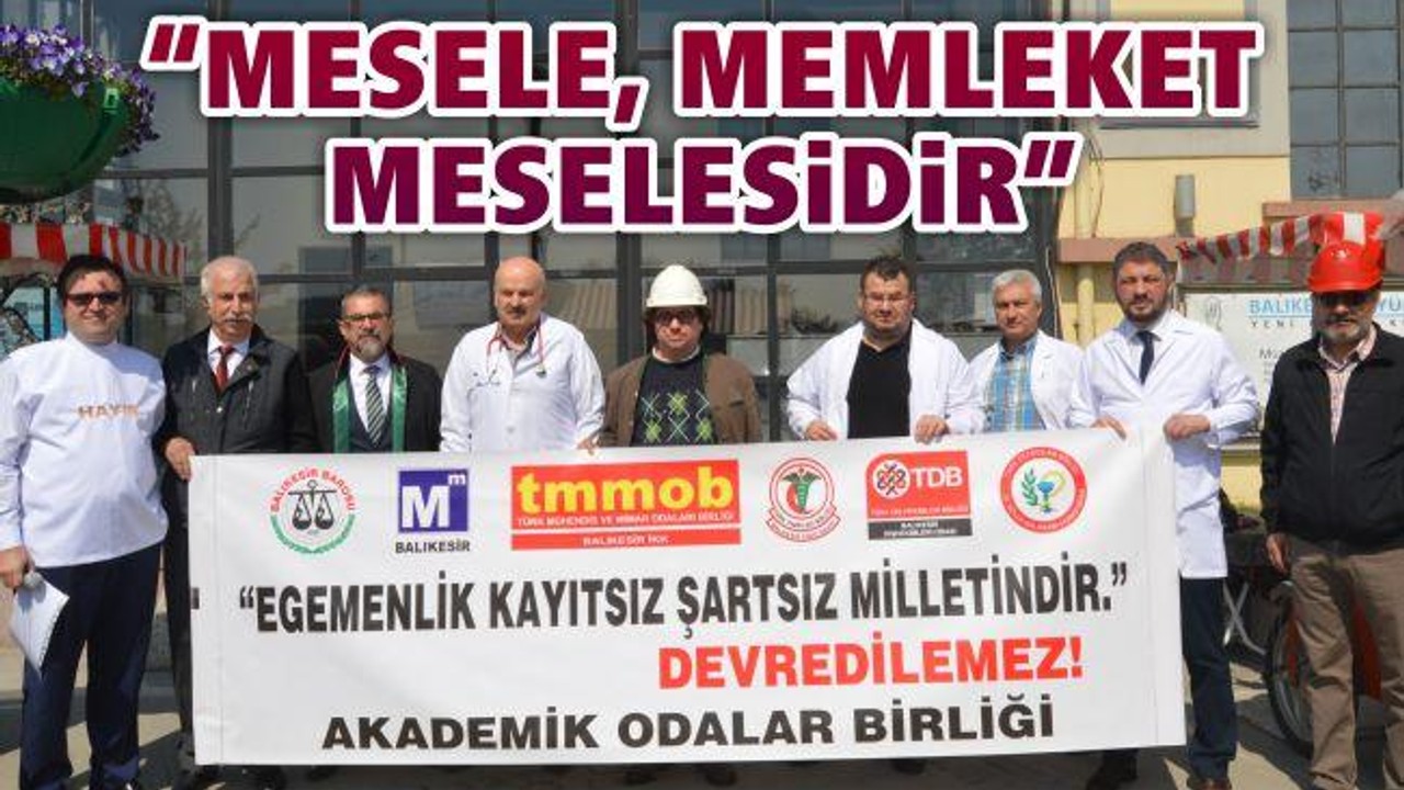 "Mesele, Memleket Meselesidir"