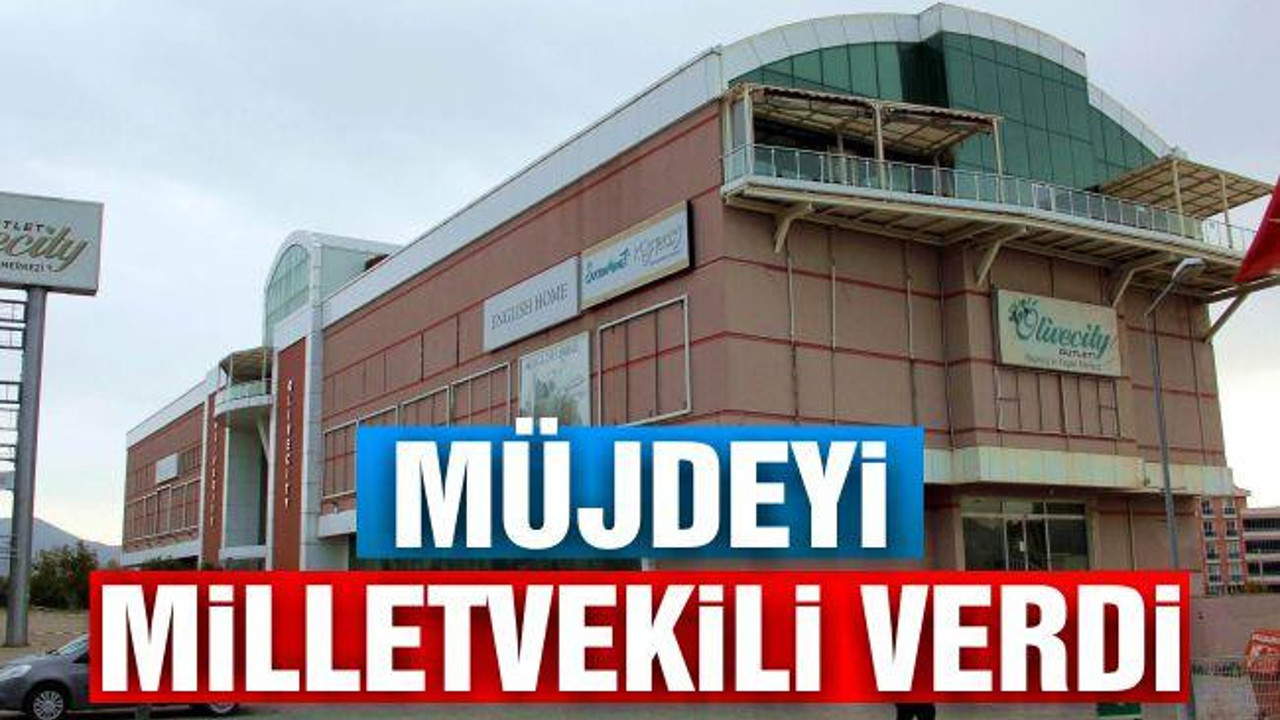 Müjdeyi milletvekili verdi