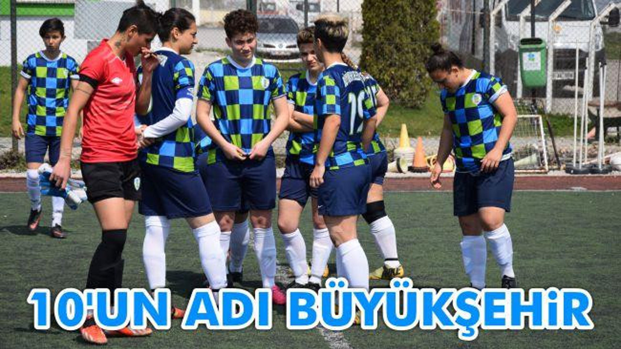 10'un Adı Büyükşehir