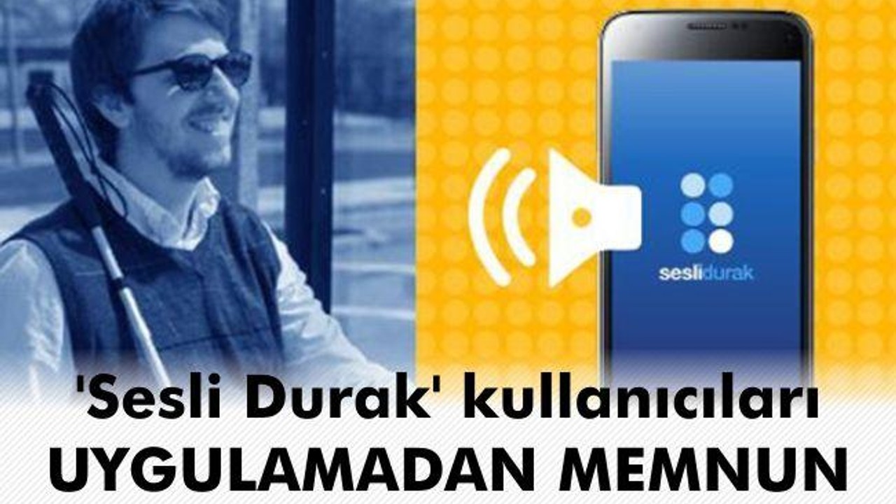 'Sesli Durak' kullanıcıları uygulamadan memnun