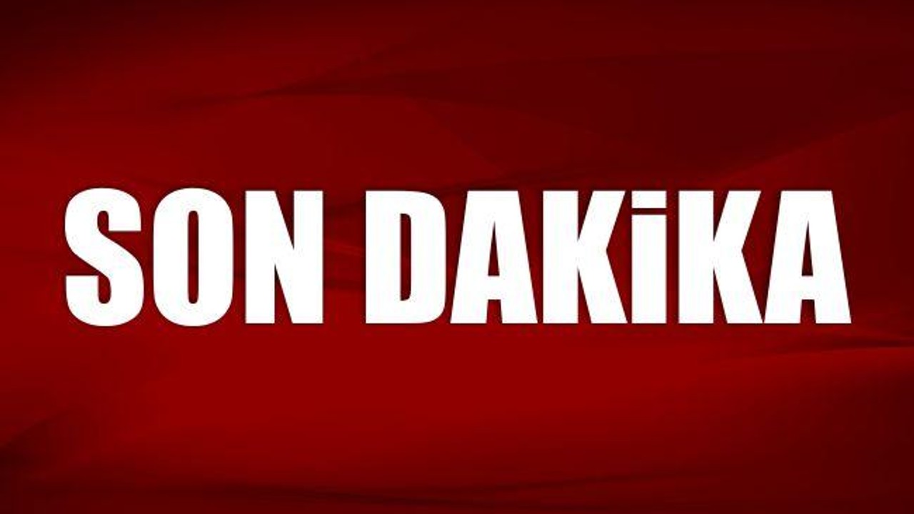 Son Dakika!!!