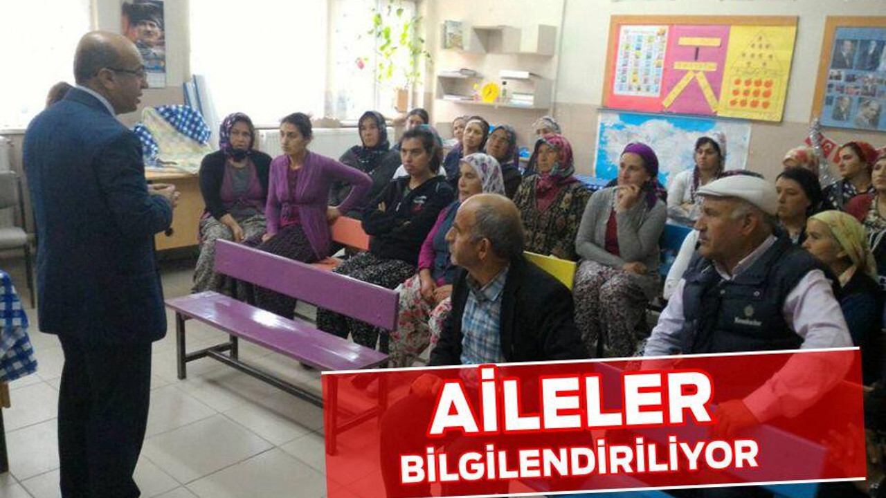 AİLELER BİLGİLENDİRİLİYOR