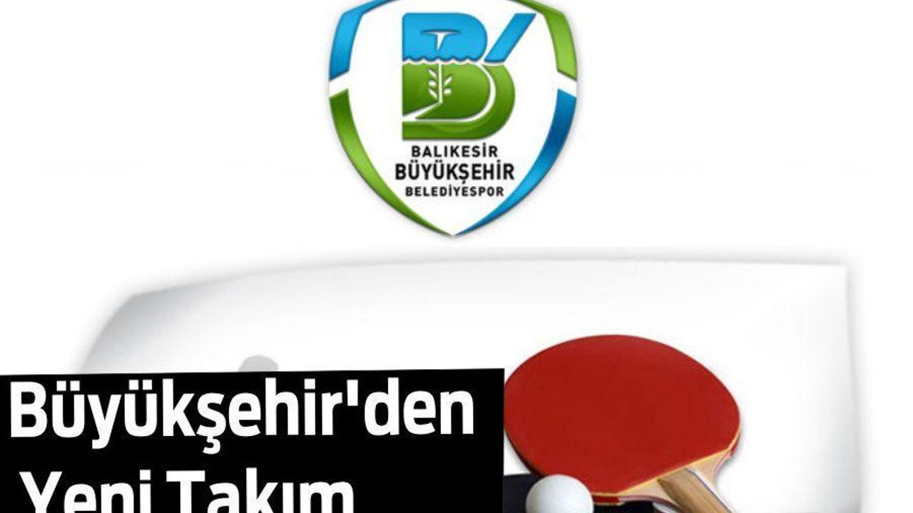 Büyükşehir’den Yeni Takım