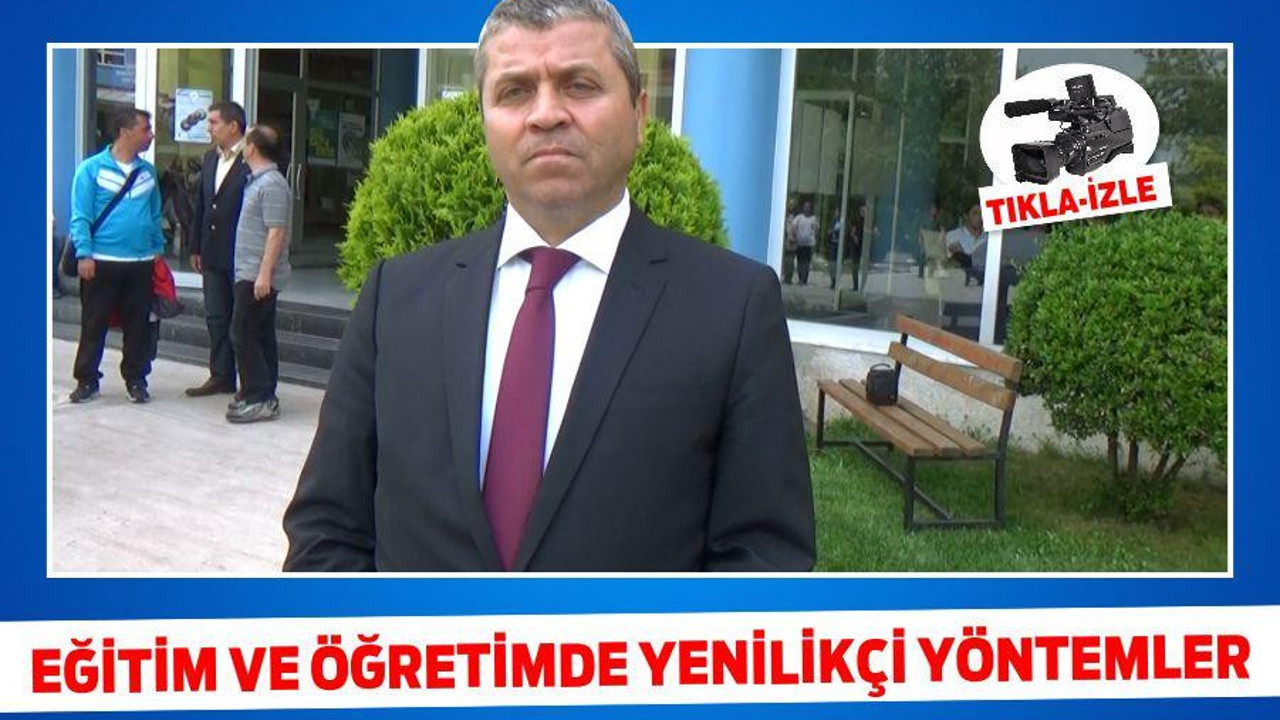 EĞİTİM VE ÖĞRETİMDE YENİLİKÇİ YÖNTEMLER