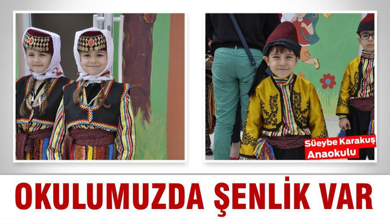OKULUMUZDA ŞENLİK VAR