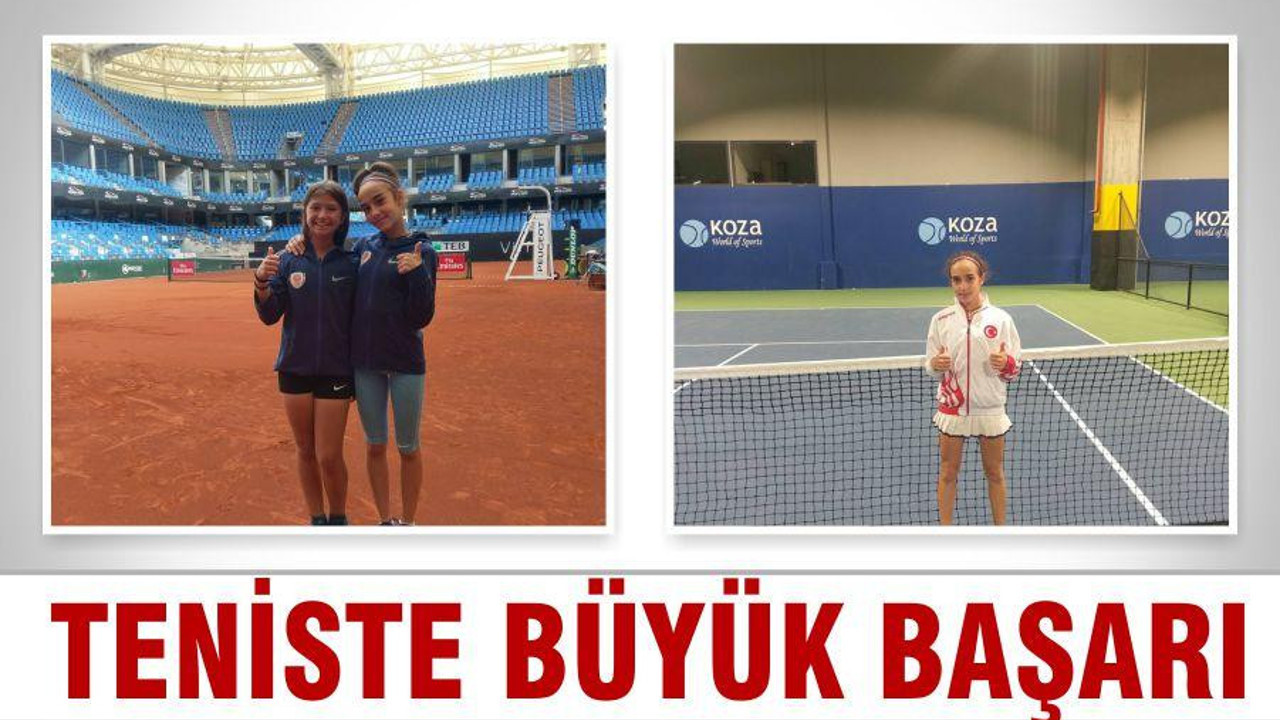 TENİSTE BÜYÜK BAŞARI