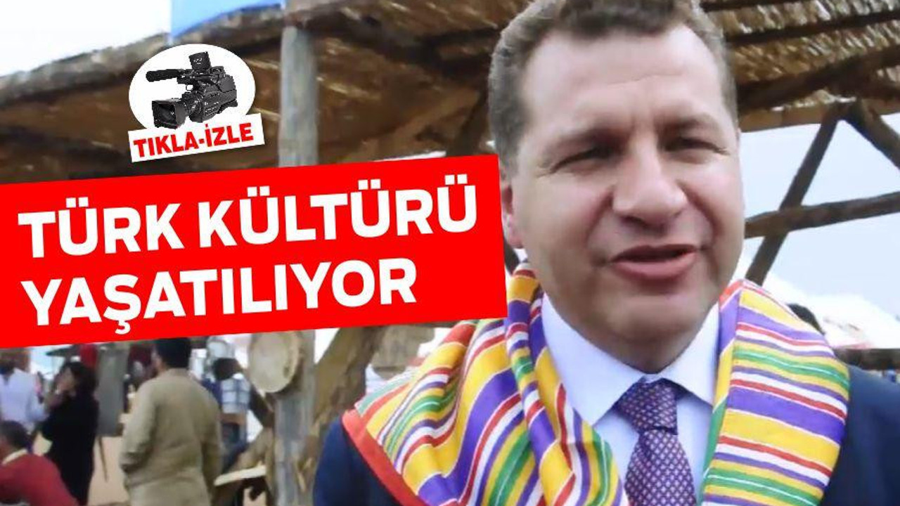 TÜRK KÜLTÜRÜ YAŞATILIYOR