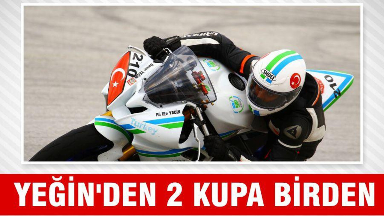 YEĞİN’DEN 2 KUPA BİRDEN
