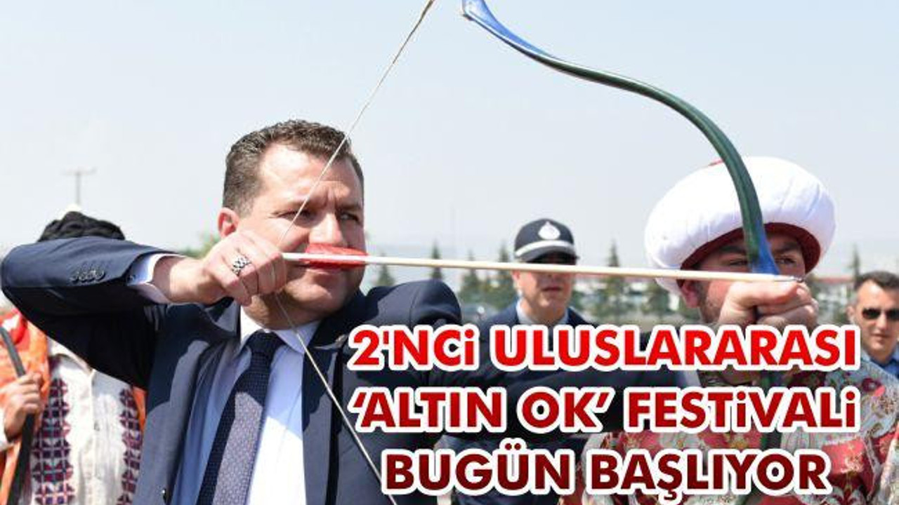 2'nci Uluslararası 'Altın Ok' Festivali bugün başlıyor