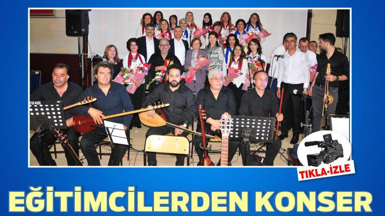 EĞİTİMCİLERDEN KONSER