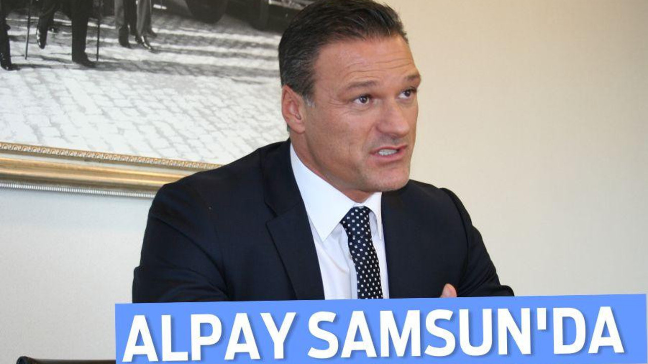 ALPAY SAMSUN’DA