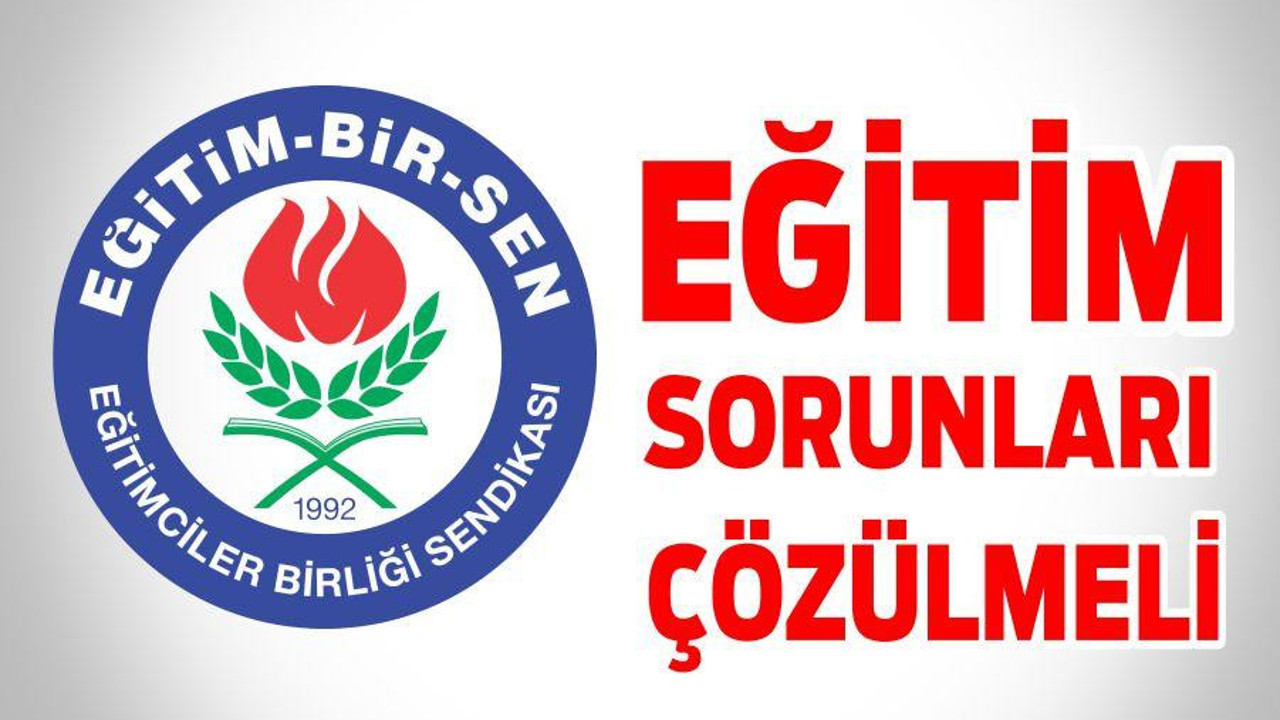 EĞİTİM SORUNLARI ÇÖZÜLMELİ