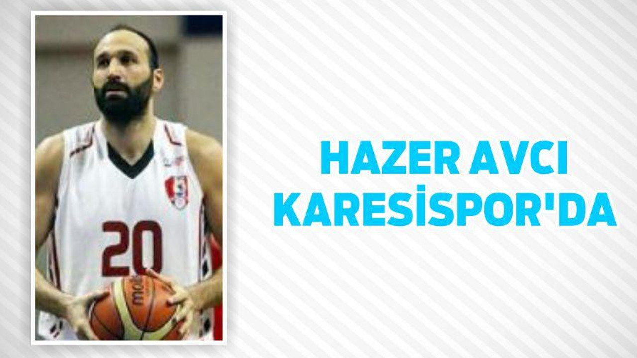 HAZER AVCI KARESİSPOR’DA