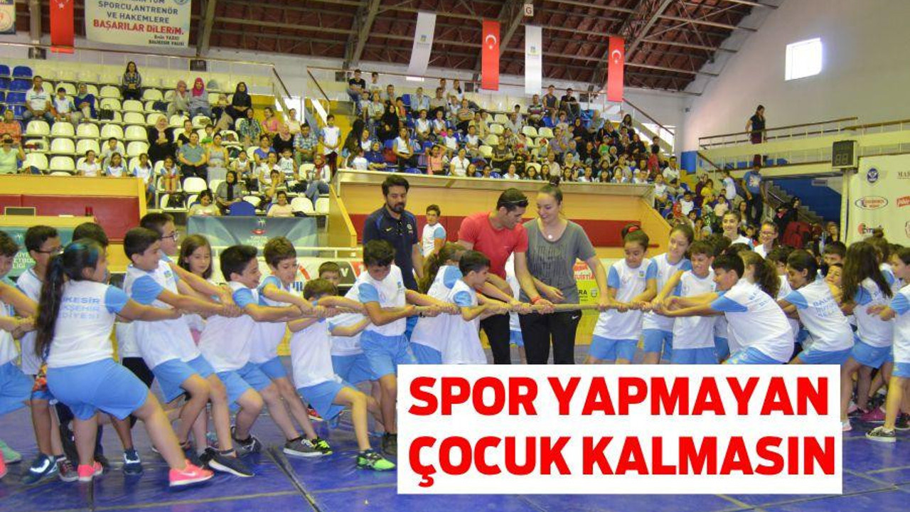 SPOR YAPMAYAN ÇOCUK KALMASIN