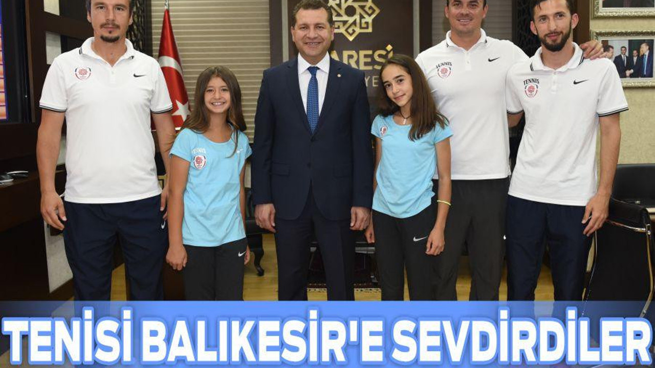 TENİSİ BALIKESİR'E SEVDİRDİLER